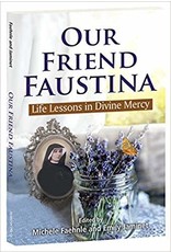 Marian Press Our Friend Faustina: Life Lessons in Divine Mercy by Michele Faehnle and Emily Jaminet