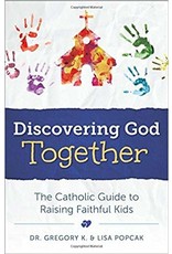 Sophia Institute Press Discovering God Together: The Catholic Guide to Raising Faithful Kids
