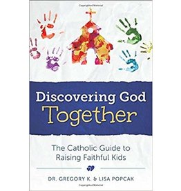 Sophia Institute Press Discovering God Together: The Catholic Guide to Raising Faithful Kids