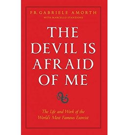 Sophia Institute Press The Devil Is Afraid of Me: The Life and Work of the World's Most Popular Exorcist