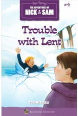 Trouble with Lent: The Adventures of Nick & Sam