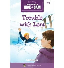 Trouble with Lent: The Adventures of Nick & Sam