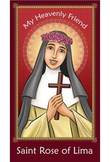 Brother Francis My Heavenly Friend Saint Rose of Lima