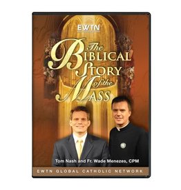 EWTN The Biblical Story of the Mass - DVD Tom Nash & Fr. Wade Menezes