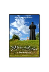 EWTN Crux of the Matter Fr. Wade Menezes DVD