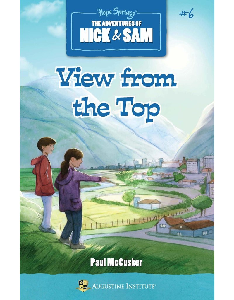 Augustine Institute View from the Top: The Adventures of Nick & Sam