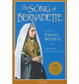 Ignatius Press The Song of Bernadette: A Novel by Franz Werfel
