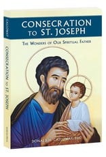 Marian Press Consecration to St. Joseph: The Wonders of Our Spiritual Father