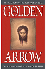 Tan Books The Golden Arrow: The Revelations of Sr. Mary of St. Peter