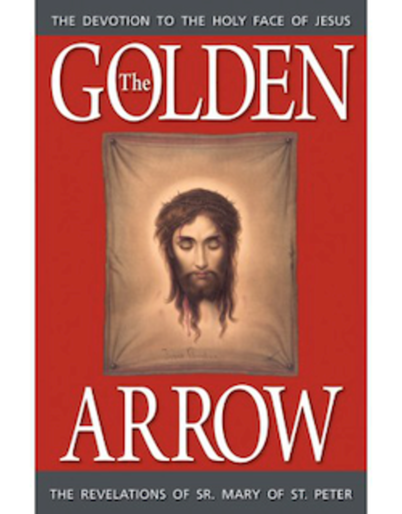 Spring Arbor The Golden Arrow: The Revelations of Sr. Mary of St. Peter
