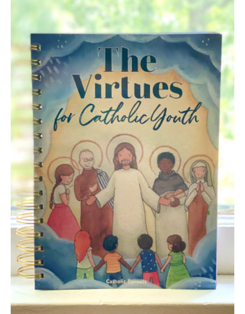 Catholic Sprouts The Virtues For Catholic Youth