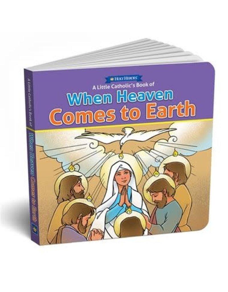 Holy Heroes When Heaven Comes To Earth Board Book