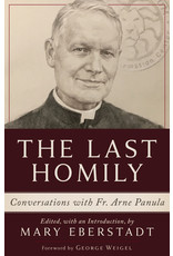Emmaus Road Publishing The Last Homily: Conversations with Fr. Arne Panula