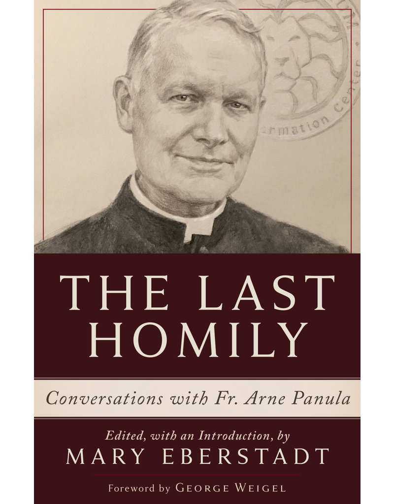 Emmaus Road Publishing The Last Homily: Conversations with Fr. Arne Panula