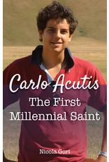 Our Sunday Visitor Carlo Acutis: The First Millennial Saint