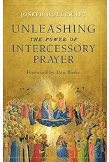 Sophia Institute Press Unleashing the Power of Intercessory Prayer