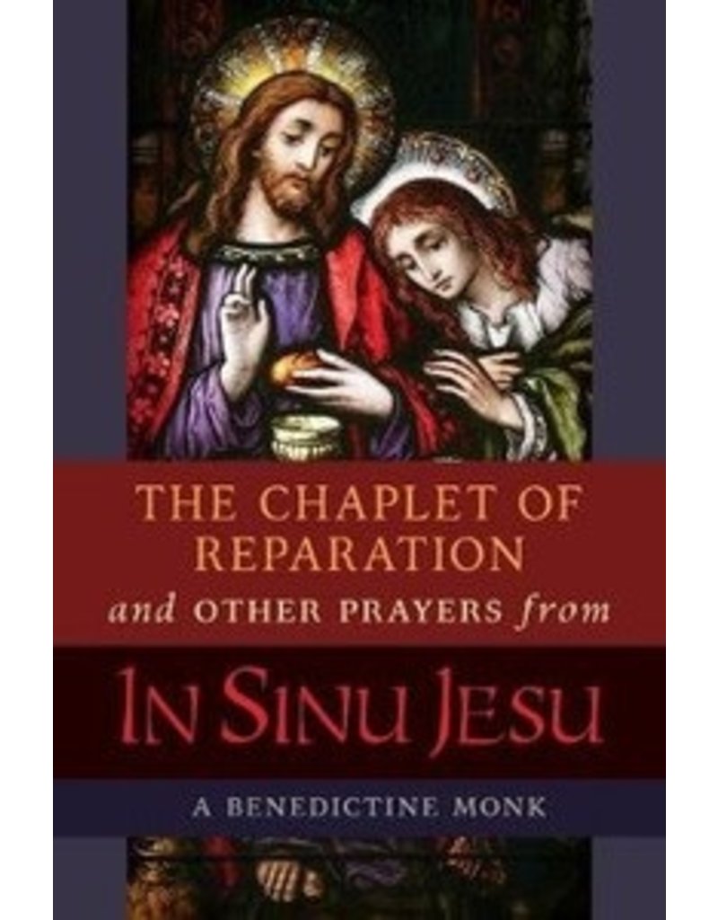 Angelico Press The Chaplet of Reparation and Other Prayers from In Sinu Jesu, with the Epiphany Conference of Mother Mectilde de Bar