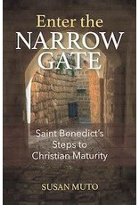 Our Sunday Visitor Enter the Narrow Gate: Saint Benedict's Steps to Christian Maturity