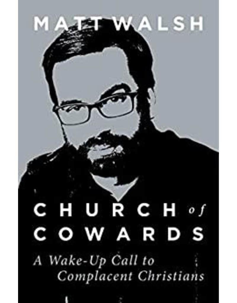 Regnery Publishing Church of Cowards: A Wake-Up Call to Complacent Christians