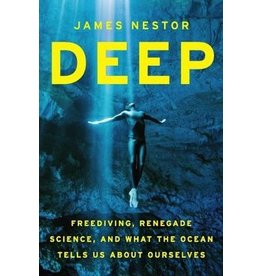 Mariner Books Deep:  Freediving, renegade science, and what the ocean tells us about ourselves