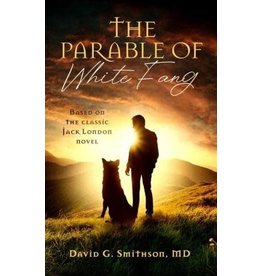 Studies in Faith The Parable of the White Fang