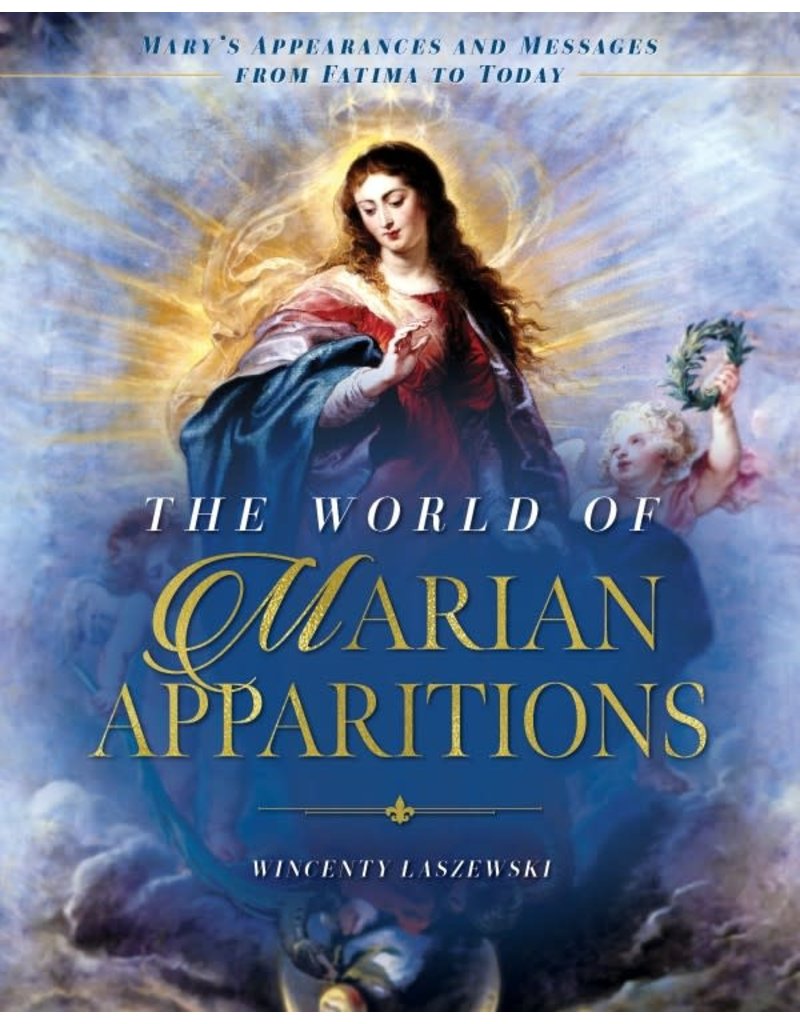 Sophia Institute Press The World of Marian Apparitions: Mary's Appearances and Messages from Fatima to Today