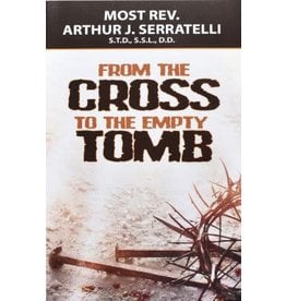 Catholic Book Publishing Corp From the Cross to the Empty Tomb
