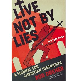 Anchor Productions Live Not By Lies A Manual For Christian Dissidents