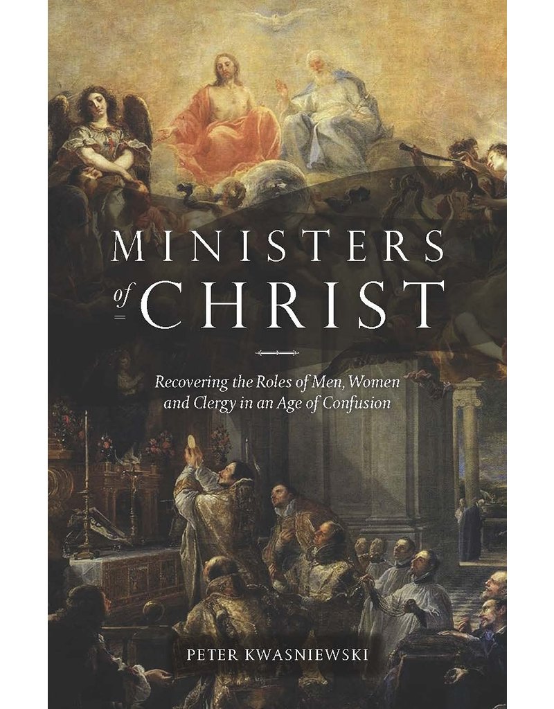 Crisis Ministers of Christ: Recovering the Roles of Clergy and Laity in an Age of Confusion