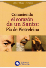 Pauline Books & Publishing Conociendo El Corazon De Un Santo:Pio De Pietrelcina