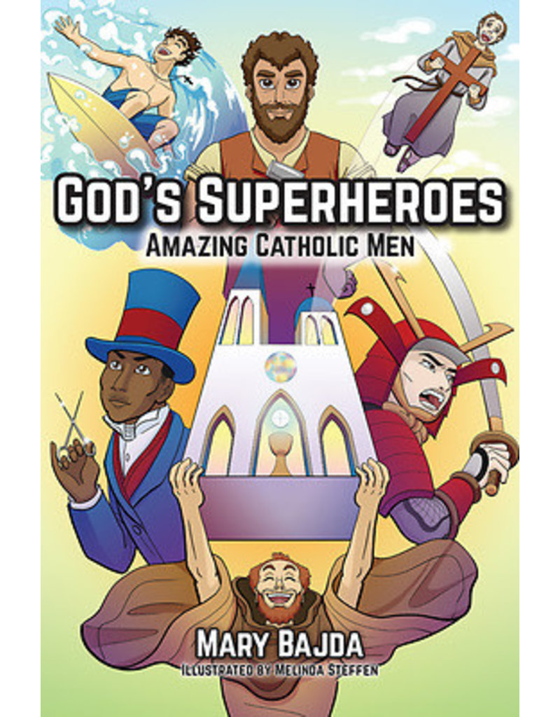 Our Sunday Visitor God's Superheroes Amazing Catholic Men