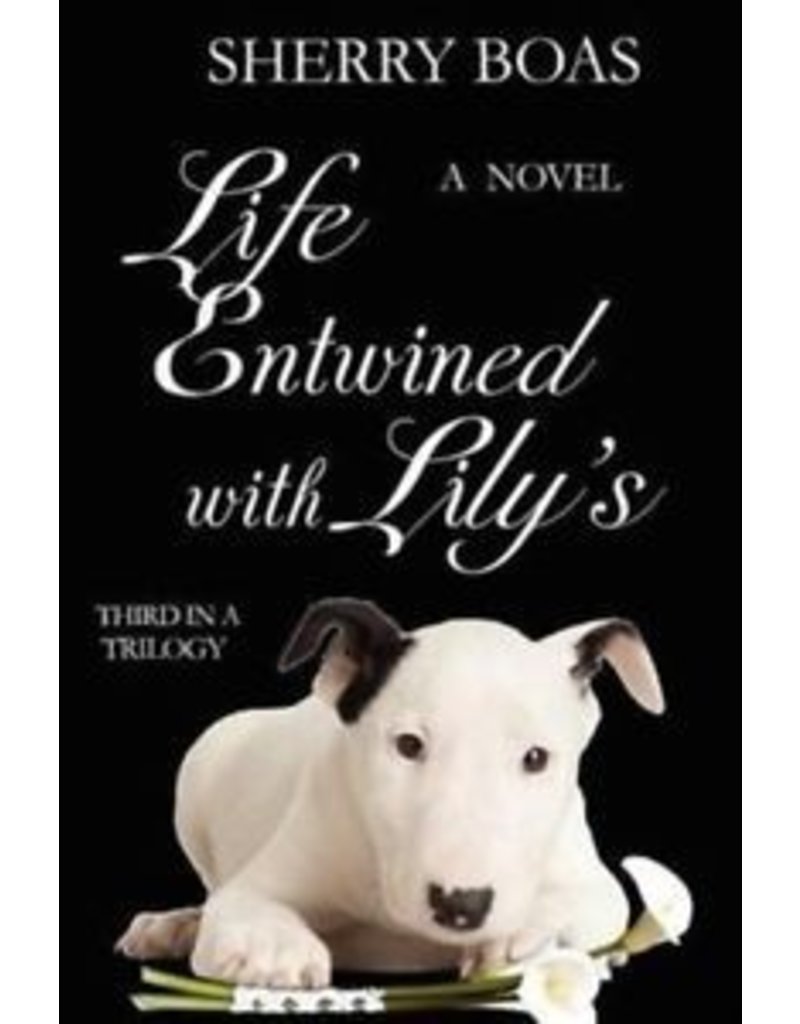 Caritas Press Life Entwined with Lily's by Sherry Boas (Book 3)