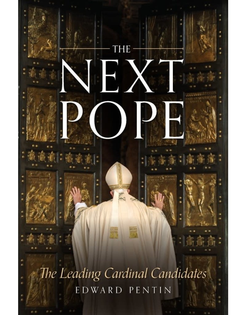 Sophia Institute Press The Next Pope: The Leading Cardinal Candidates