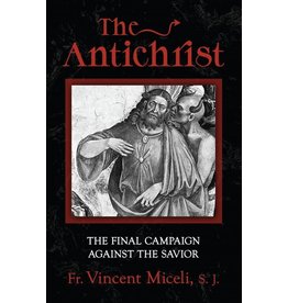 Sophia Institute Press The Antichrist: The Final Campaign Against the Savior