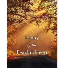 Souls & Hearts Litany of the Fearful Heart