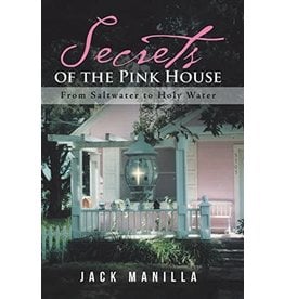 Westbow Press Secrets of the Pink House: From Saltwater to Holy Water
