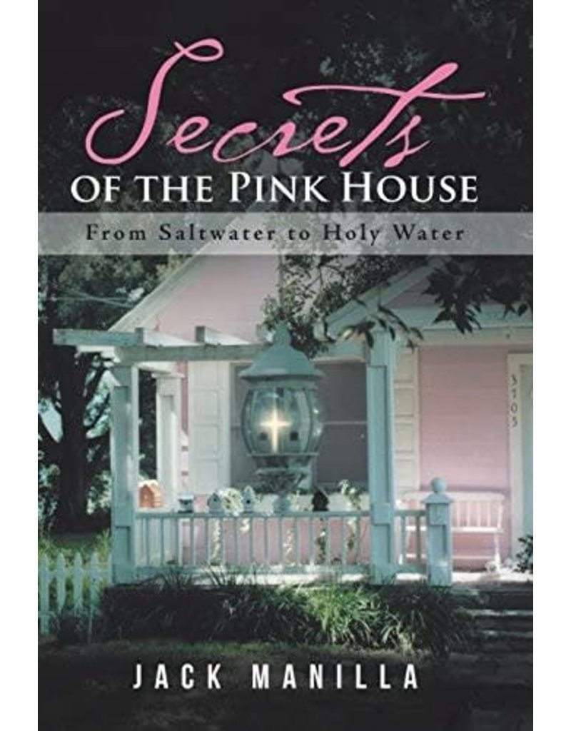 Westbow Press Secrets of the Pink House: From Saltwater to Holy Water