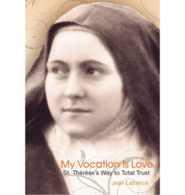 Pauline Books & Publishing My Vocation Is Love: St. Therese's Way To Total Trust