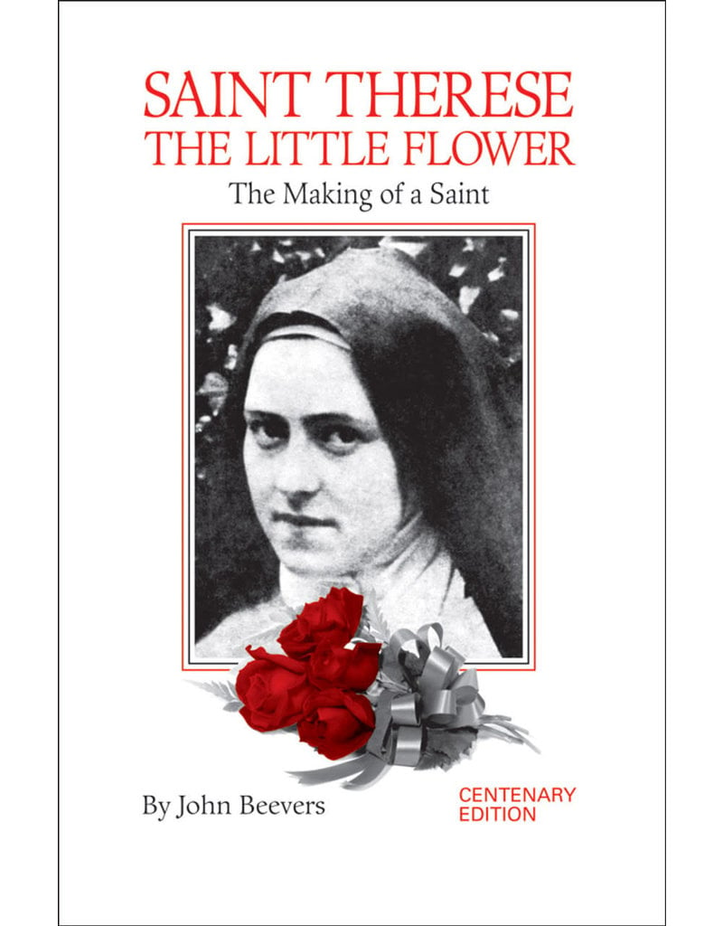 Tan Books Saint Therese the Little Flower: The Making of a Saint