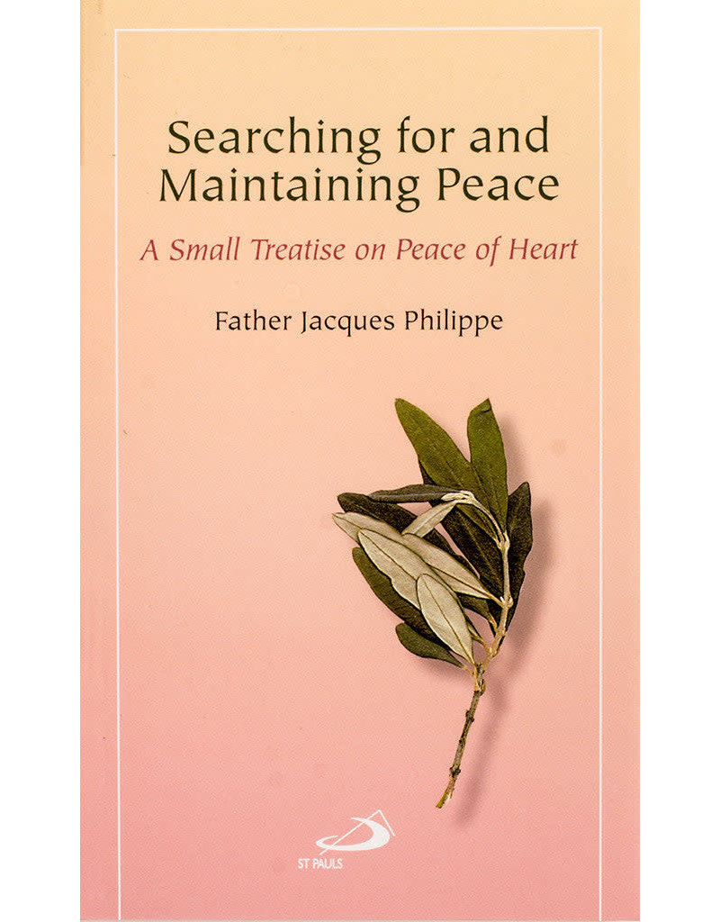 Scepter Publishers Searching for and Maintaining Peace: A Small Treatise on Peace of Heart