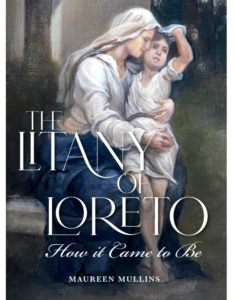 Scepter Publishers The Litany of Loreto How It Came to Be