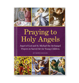 Holy Heroes Praying to Holy Angels | Angel of God and St. Michael the Archangel Prayers in Sacred Art for Young Children