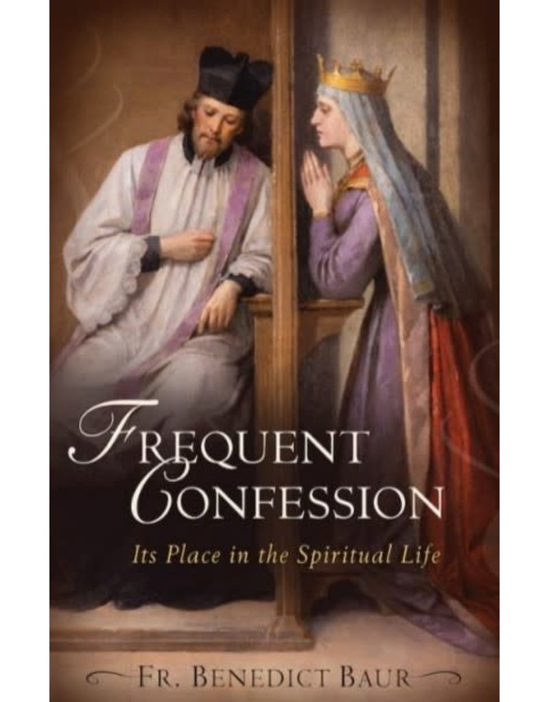Sophia Institute Press Frequent Confession Its Place in the Spiritual Life