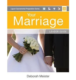 Liguori Publications Your Marriage: Leader Guide