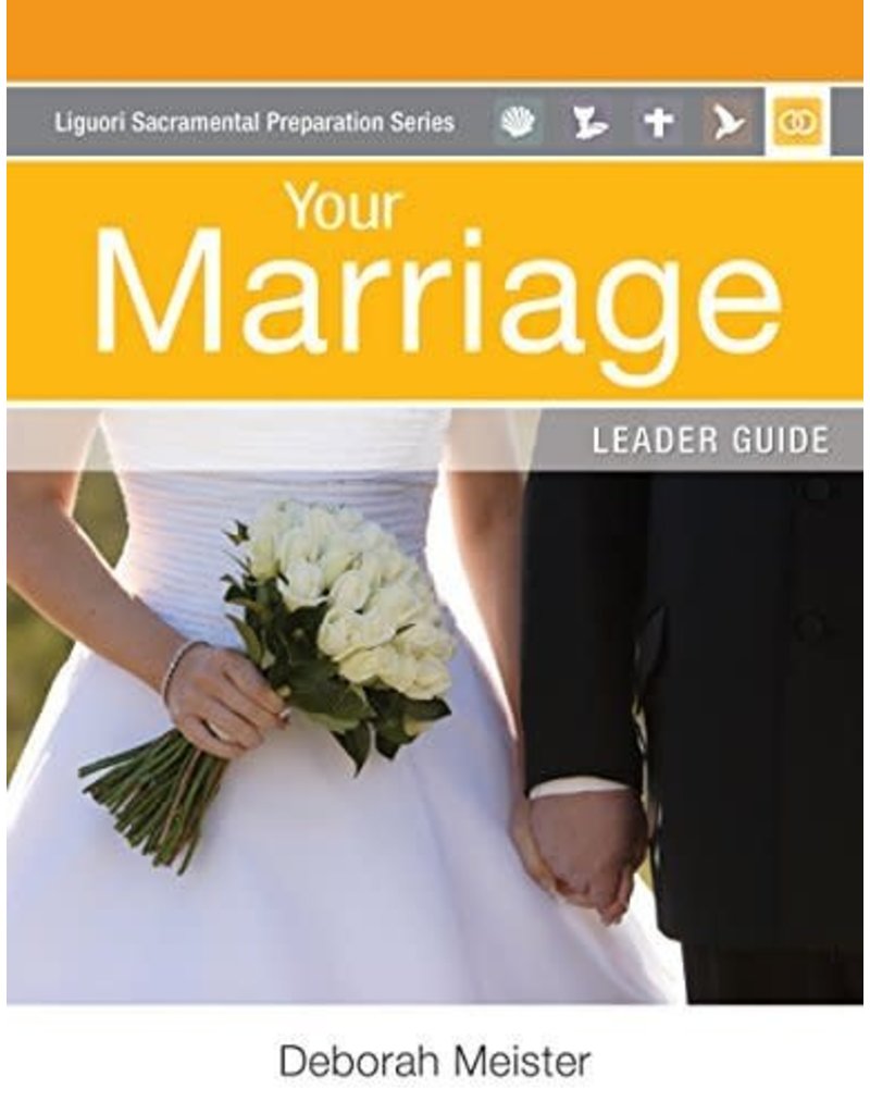 Liguori Publications Your Marriage: Leader Guide