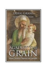 Defiance Press and Publishing Against the Grain: Heroic Catholics Through the Centuries