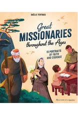 Magnificat-Ignatius Great Missionaries Throughout the Ages: 15 Portraits of Faith and Courage