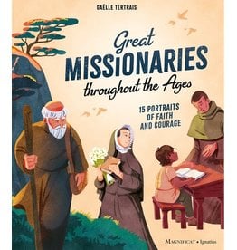 Magnificat-Ignatius Great Missionaries Throughout the Ages: 15 Portraits of Faith and Courage