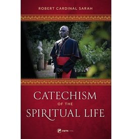 Sophia Institute Press Catechism of the Spiritual Life by Cardinal Robert Sarah