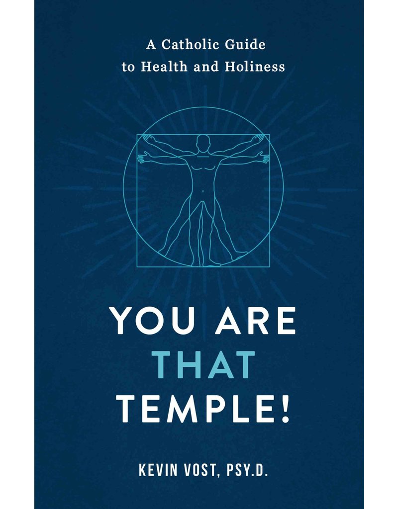 Sophia Institute Press You Are That Temple!: A Catholic Guide to Health and Holiness